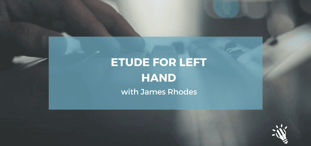 etude left hand james rhodes