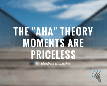 The _aha_ Theory Moments are Priceless