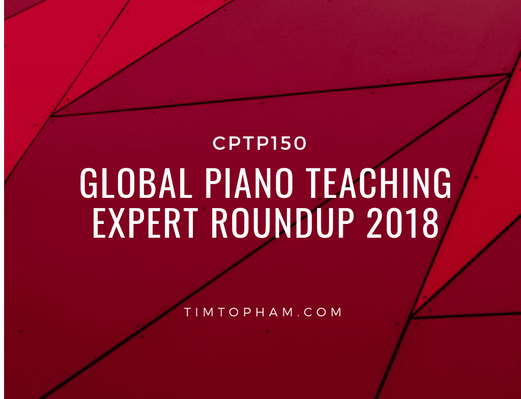 CPTP150: Global Piano Teaching Expert Roundup 2018