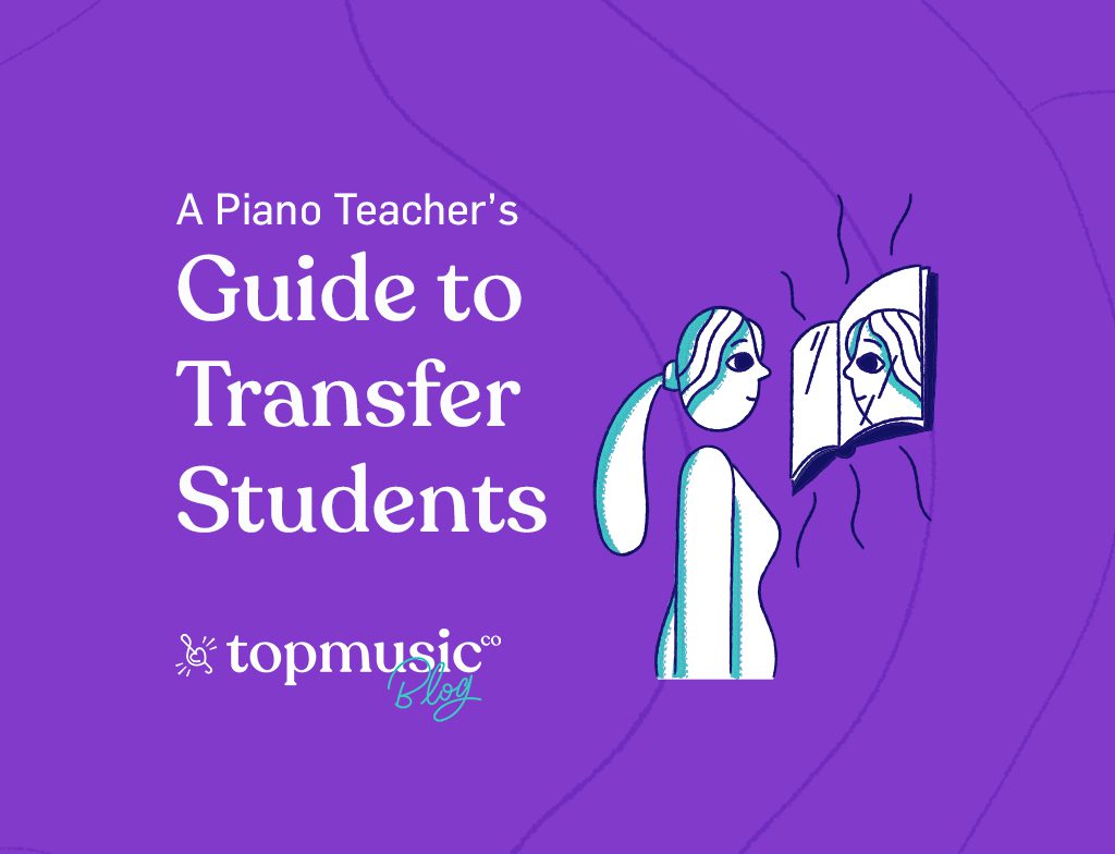 A Piano Teacher’s Guide to Transfer Students 
