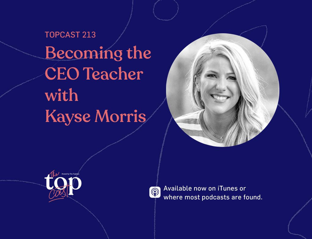 TC213: Becoming the CEO Teacher with Kayse Morris