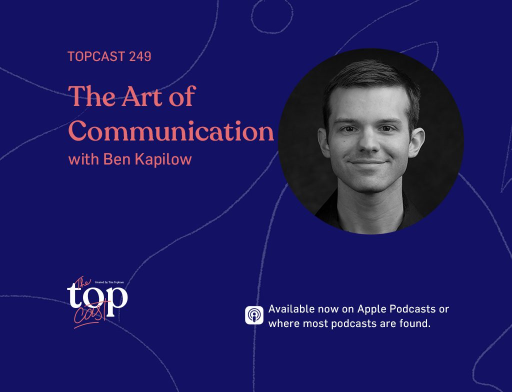TC249: The Art of Communication with Ben Kapilow