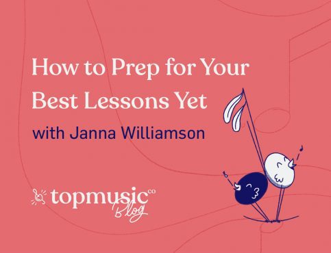 How to Prep for Your Best Music Lessons Yet with Janna Williamson