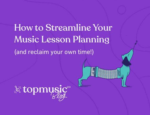 How to Streamline Your Music Lesson Planning (And Reclaim Your Own Time!)