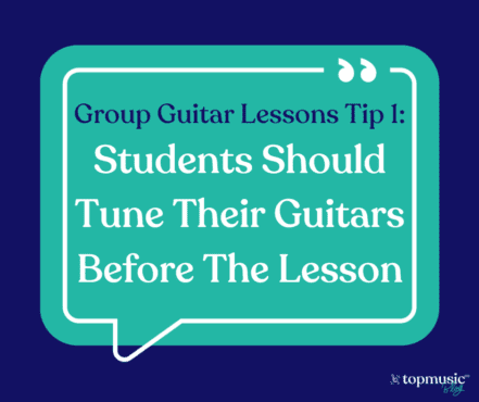 guitar group lessons tip 1 "students should tune their guitars before the lesson"