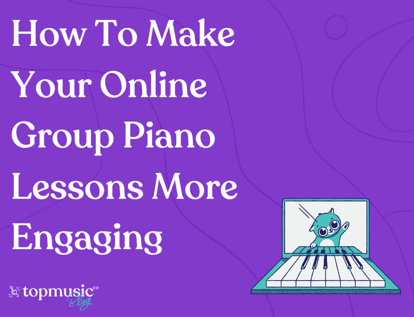 How To Make Your Online Group Piano Lessons More Engaging