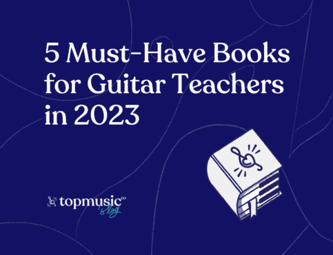 5 Must-Have Books For Guitar Teachers in 2023